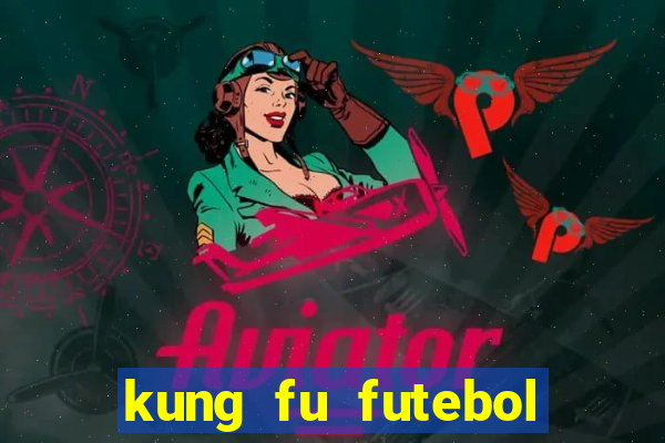 kung fu futebol clube download 1080p